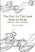 The Bat In The Land With No Birds by Stuart E. W. Smith