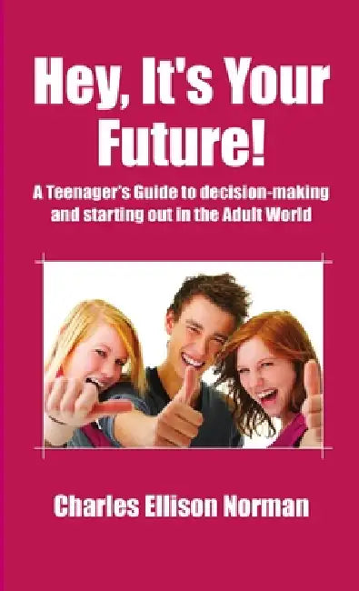 Hey, Its Your Future! by Charles Norman
