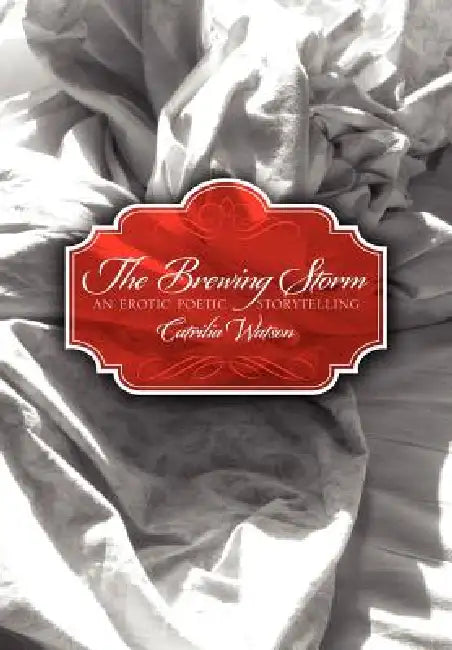 The Brewing Storm by Catrilia Watson