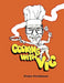 Cooking With Vic - Standard Edition by Victor Friedmann