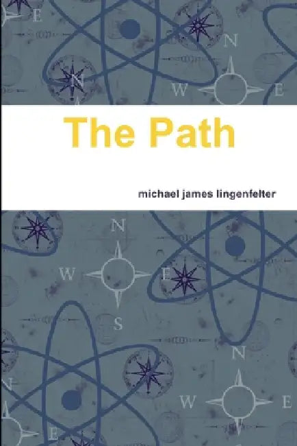 The Path by Michael James Lingenfelter