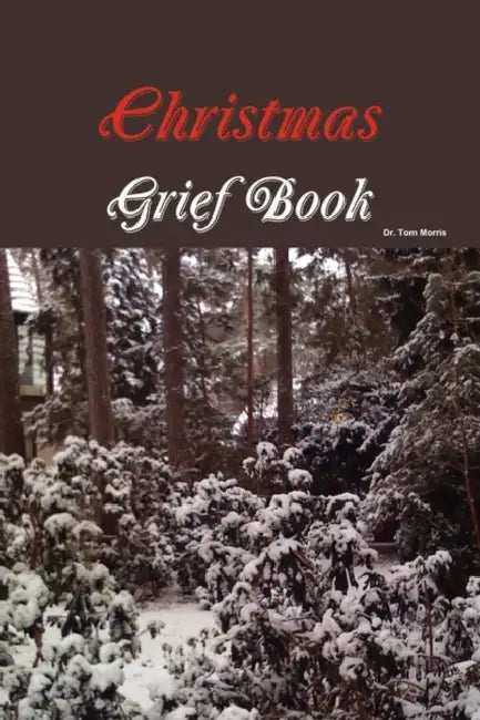 Christmas Grief Book by Tom Morris