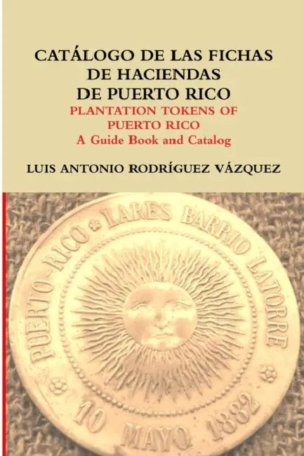 Catálogo de las fichas de haciendas de Puerto Rico by Luis Antonio Rodriguez Vázquez
