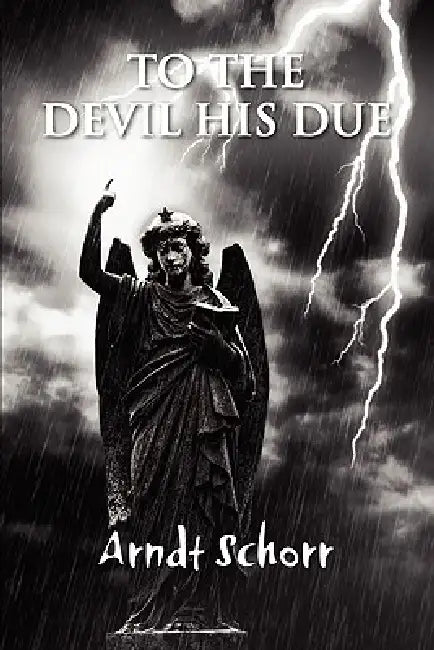 To The Devil His Due by Arndt Schorr