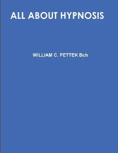 All about Hypnosis by William C Pettek Bch
