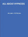 All about Hypnosis by William C Pettek Bch
