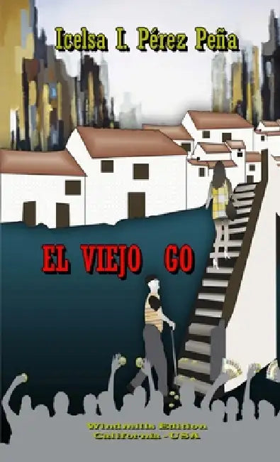 El Viejo Go by Icelsa I. Pérez Peña