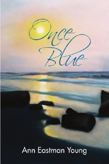 Once Blue by Ann Eastman Young