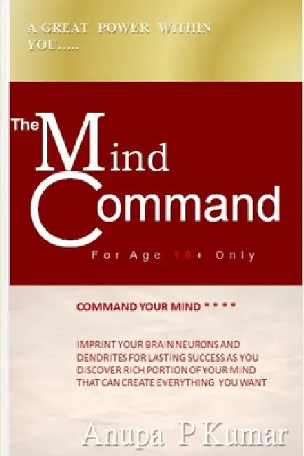 The Mind Command by Anupa Patri