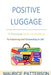 Positive Luggage by Maurice Patterson
