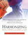 Harmonizing: Keys to Living in the Song of Life by Phillip Gary Smith