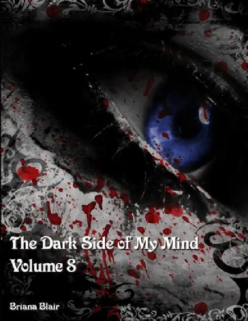 The Dark Side of My Mind - Volume 8 by Briana Blair