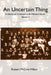 An Uncertain Thing: Volume I by Robert McCole Wilson