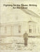 Fighting for the Cause, Writing for the Cause by Douglas Saylor