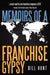 Memoirs of a Franchise Gypsy by Bill Hunt