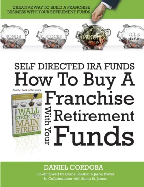 How to Buy a Franchise with Your Owner-Managed Retirement Funds by Daniel Cordoba