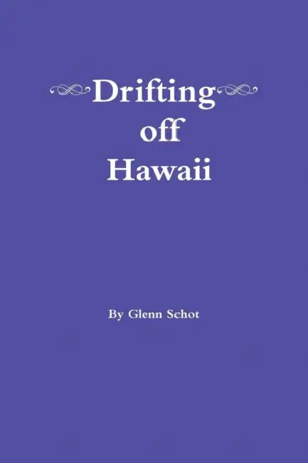 Drifting off Hawaii by Glenn Schot
