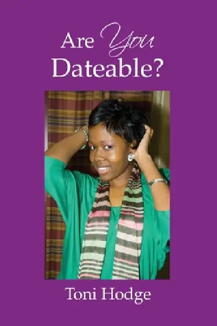 Are YOU Dateable? by Toni Hodge