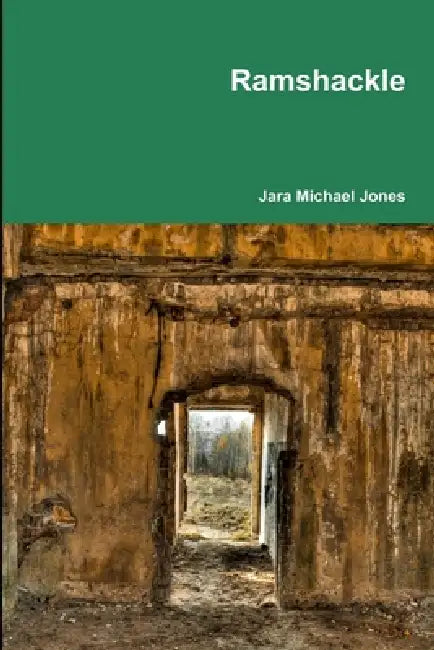 Ramshackle by Jara Jones