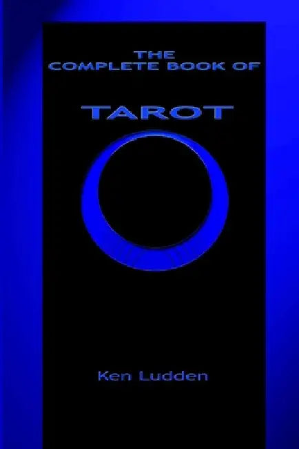 The Complete Book of Tarot by Ken Ludden