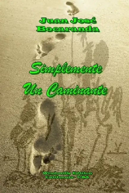 Simplemente Un Caminante by Juan José Bocaranda