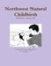Northwest Natural Childbirth by Mpa Ibclc Hoffmeister
