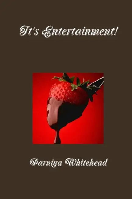 It's Entertainment! by Parniya Whitehead