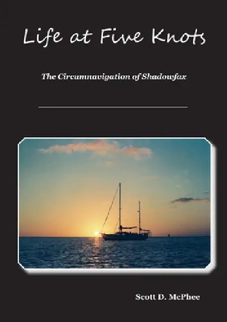Life at Five Knots by Scott McPhee