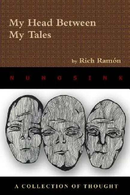 My Head Between My Tales by Rich Ramon