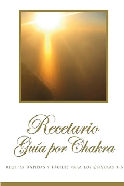 Recetario Guía por Chakra by Artimia Arian