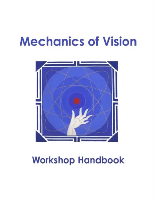 Mechanics of Vision Workshop Handbook by Ken Ludden