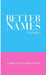 Better Names (for baby) by Charles Vestal, Matt Sorrell