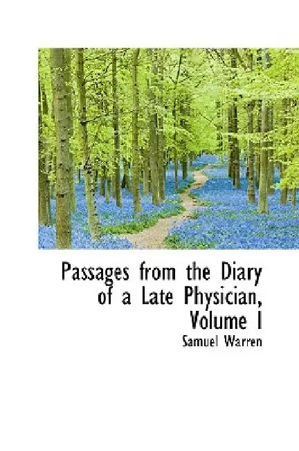 Passages from the Diary of a Late Physician, Volume I by Samuel Warren