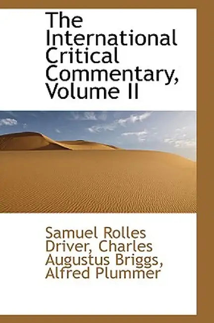 The International Critical Commentary, Volume II by Samuel Rolles Driver