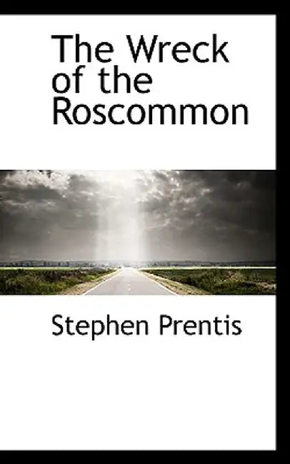The Wreck of the Roscommon by Stephen Prentis