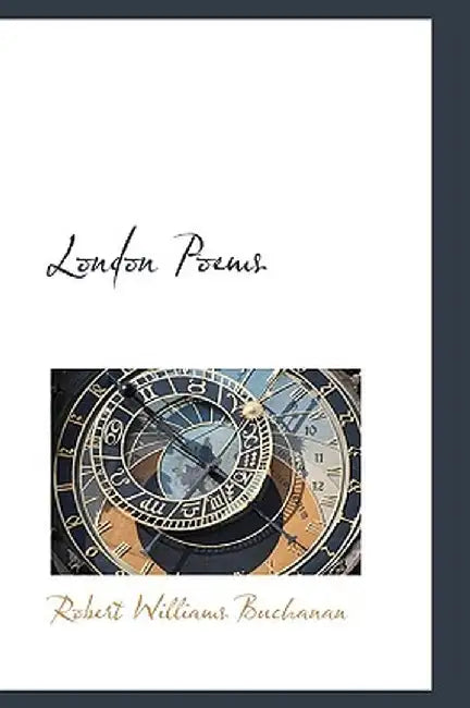 London Poems by Robert Williams Buchanan