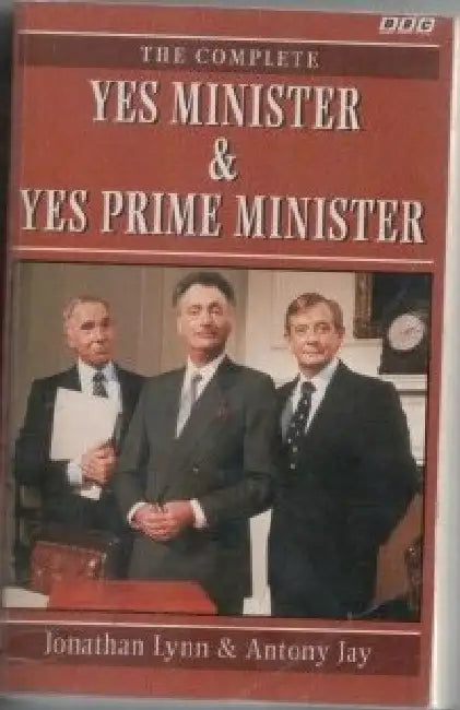 Yes Minister and Yes Prime Minister by Jonathan Lynn
