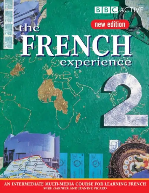 THE FRENCH EXPERIENCE 2 COURSE BOOK (NEW EDITION) by Jeanine Picard