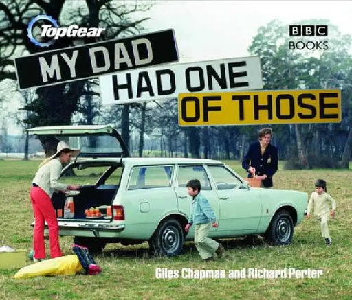 My Dad Had One of Those by Giles Chapman
