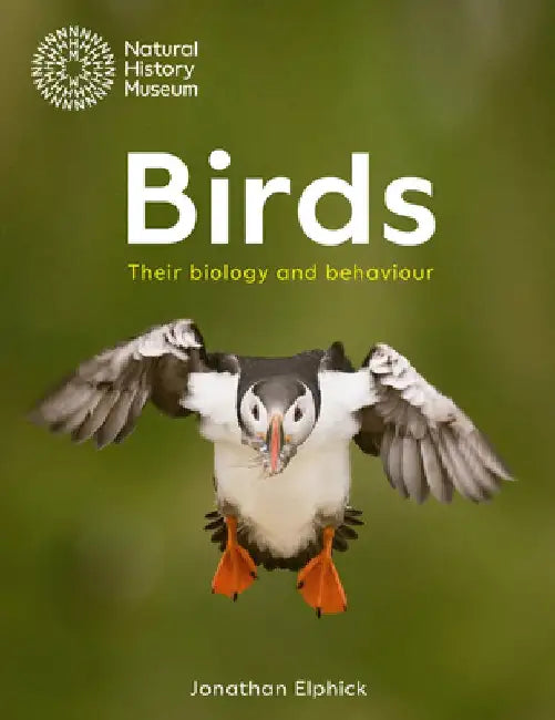Birds: Their Biology and Behaviour by Jonathan Elphick
