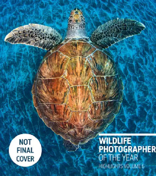 Wildlife Photographer of the Year: Highlights Volume 6 by Rosamund Kidman Cox