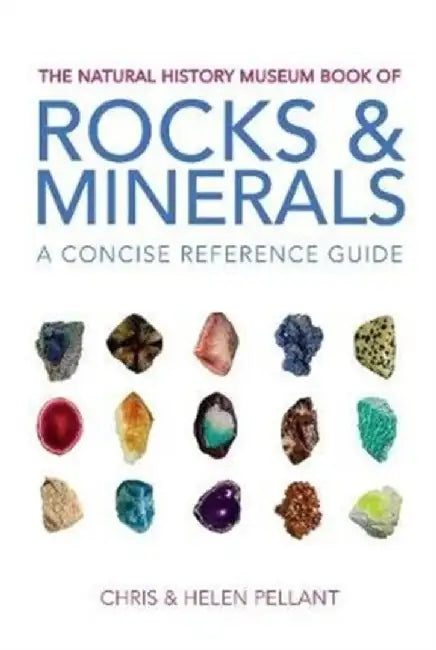 The Natural History Museum Book of Rocks & Minerals by Chris Pellant