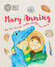 Mary Anning and the Girl Who Really Really Loves Fossils by John Hamilton