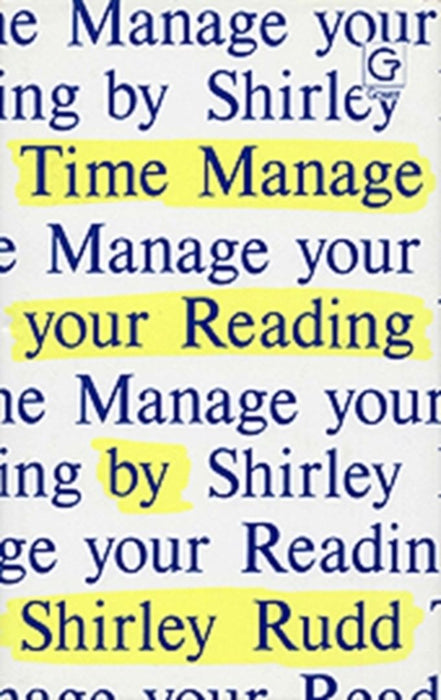 Time Manage Your Reading by Shirley Rudd