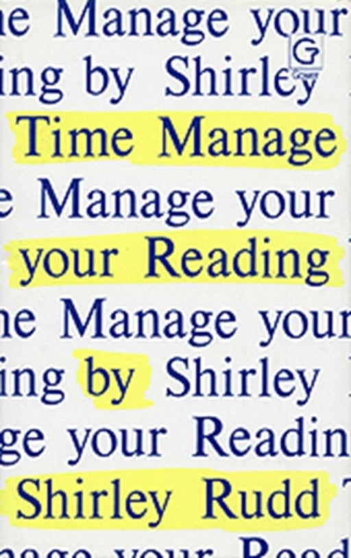Time Manage Your Reading by Shirley Rudd