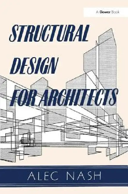 Structural Design for Architects by A. Nash
