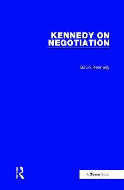 Kennedy on Negotiation by Gavin Kennedy