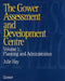The Gower Assessment and Development Centre: Planning and Administration by Julie Hay