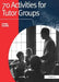70 Activities for Tutor Groups by Peter Davies