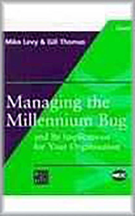 Managing The Millennium Bug And Its Implications For Your Organisation